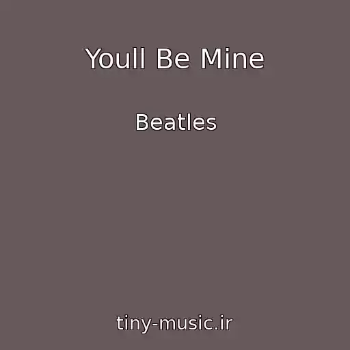 کاور آهنگ Youll Be Mine از Beatles