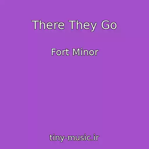 کاور آهنگ There They Go از Fort Minor