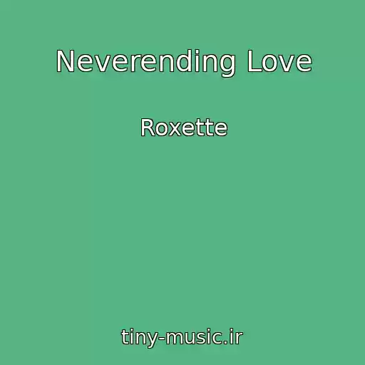 کاور آهنگ Neverending Love از Roxette