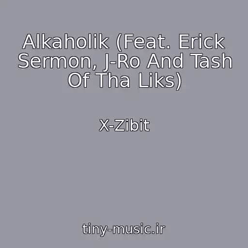 کاور آهنگ Alkaholik (Feat. Erick Sermon, J-Ro And Tash Of Tha Liks) از X-Zibit