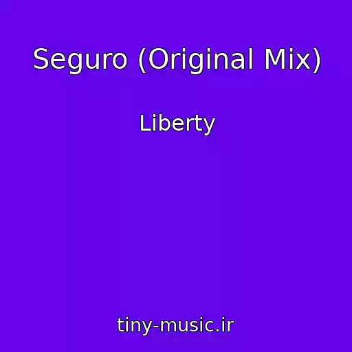 کاور آهنگ Seguro (Original Mix) از Liberty