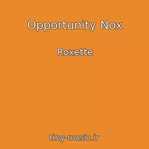 کاور آهنگ Opportunity Nox از Roxette