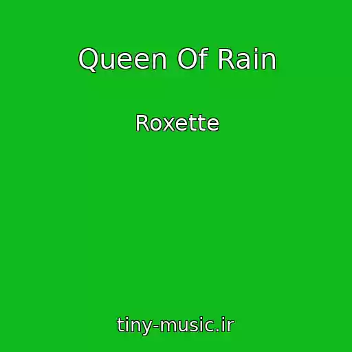 کاور آهنگ Queen Of Rain از Roxette