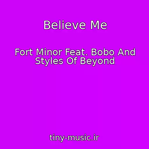 کاور آهنگ Believe Me از Fort Minor Feat. Bobo And Styles Of Beyond