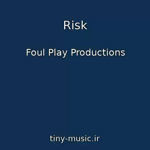 کاور آهنگ Risk از Foul Play Productions