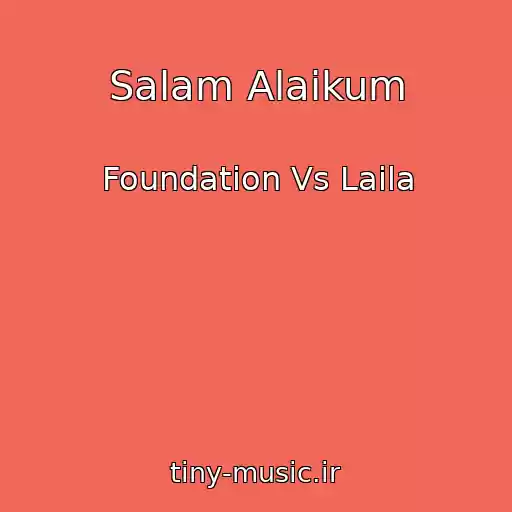 کاور آهنگ Salam Alaikum از Foundation Vs Laila