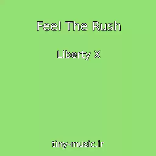 کاور آهنگ Feel The Rush از Liberty X