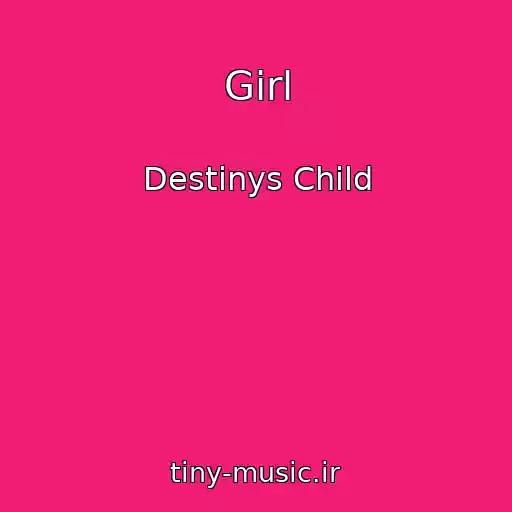 کاور آهنگ Girl از Destinys Child