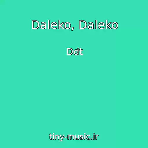 کاور آهنگ Daleko, Daleko از Ddt