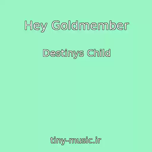 کاور آهنگ Hey Goldmember از Destinys Child