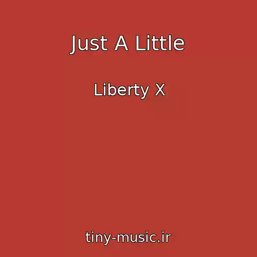 کاور آهنگ Just A Little از Liberty X