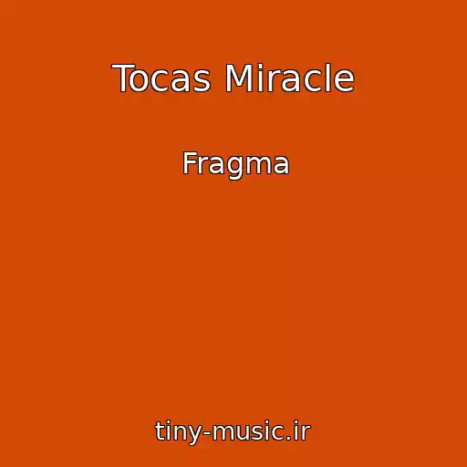 کاور آهنگ Tocas Miracle از Fragma