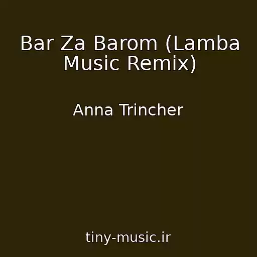 کاور آهنگ Bar Za Barom (Lamba Music Remix) از Anna Trincher