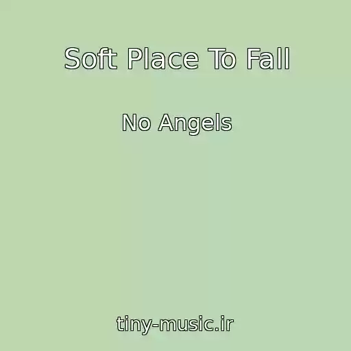 کاور آهنگ Soft Place To Fall از No Angels