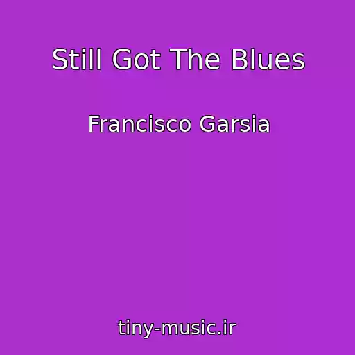 کاور آهنگ Still Got The Blues از Francisco Garsia