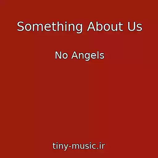 کاور آهنگ Something About Us از No Angels