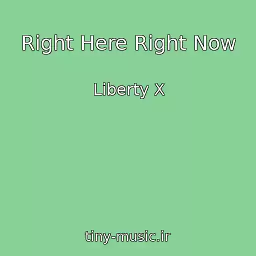 کاور آهنگ Right Here Right Now از Liberty X
