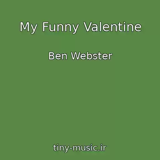 کاور آهنگ My Funny Valentine از Ben Webster