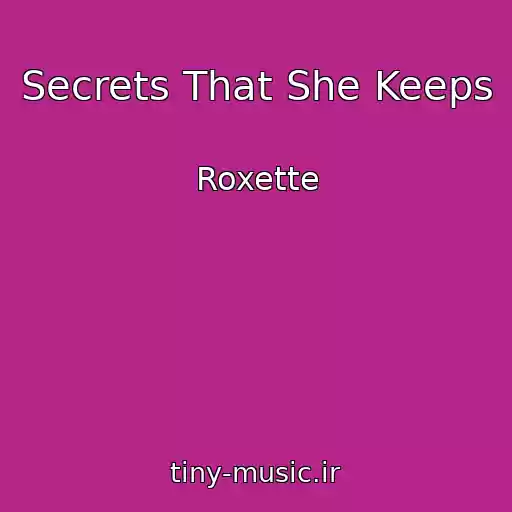 کاور آهنگ Secrets That She Keeps از Roxette