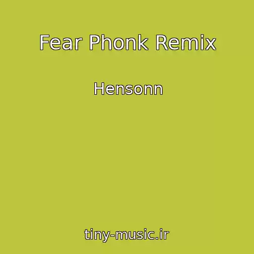 کاور آهنگ Fear Phonk Remix از Hensonn