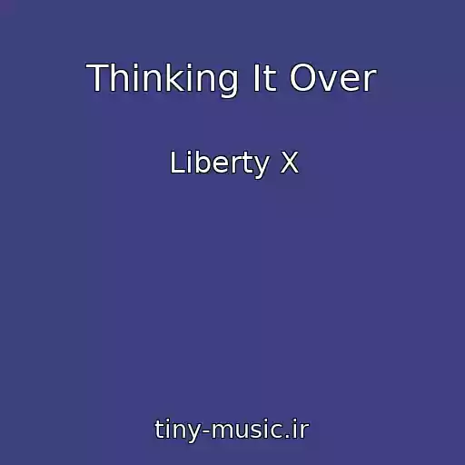 کاور آهنگ Thinking It Over از Liberty X