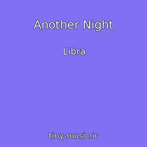 کاور آهنگ Another Night از Libra
