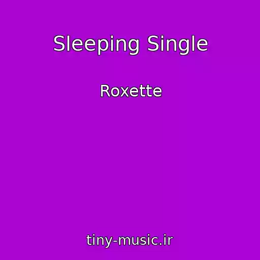 کاور آهنگ Sleeping Single از Roxette