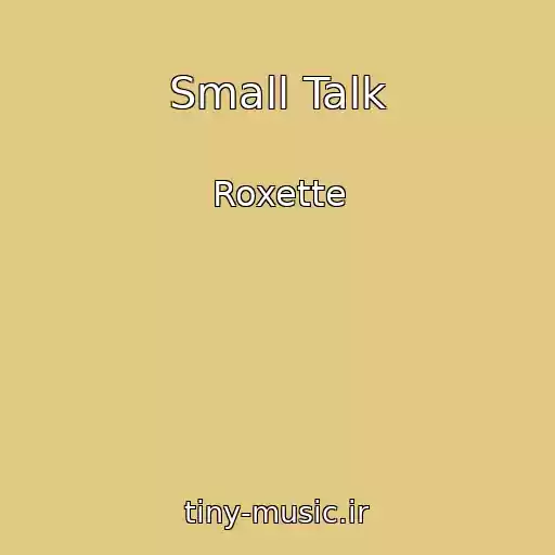 کاور آهنگ Small Talk از Roxette