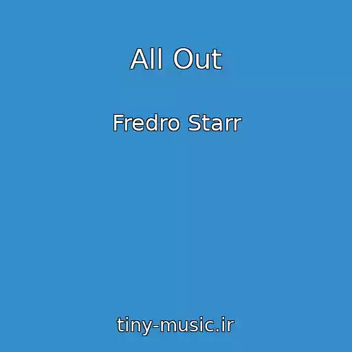 کاور آهنگ All Out از Fredro Starr