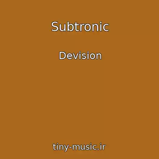 کاور آهنگ Subtronic از Devision