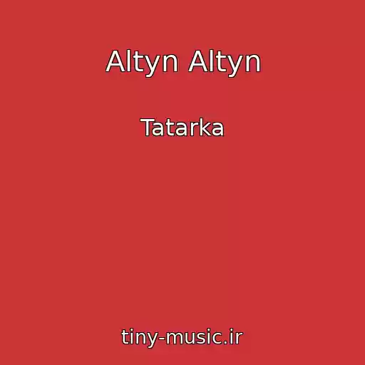 کاور آهنگ Altyn Altyn از Tatarka