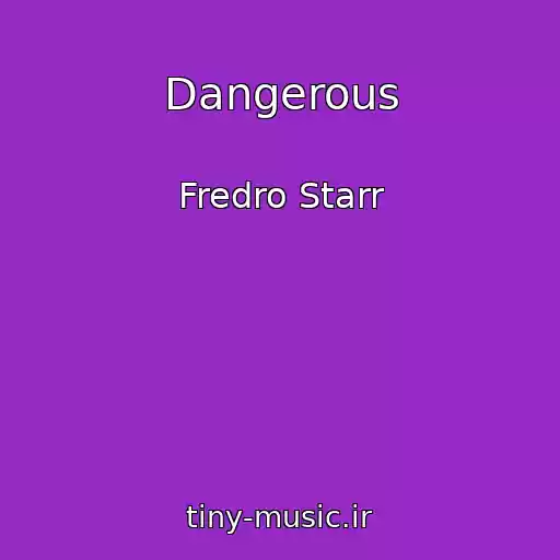 کاور آهنگ Dangerous از Fredro Starr