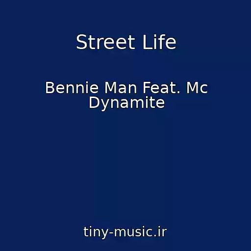 کاور آهنگ Street Life از Bennie Man Feat. Mc Dynamite