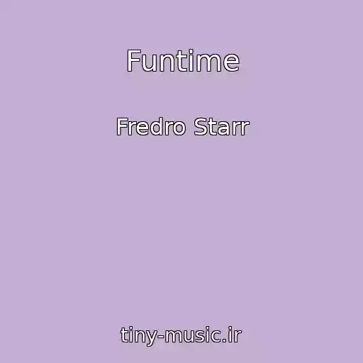 کاور آهنگ Funtime از Fredro Starr