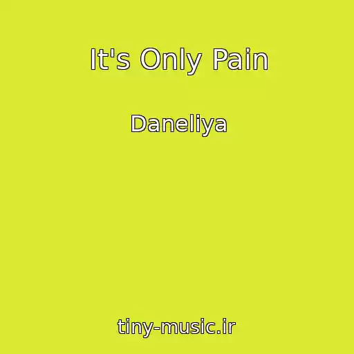 کاور آهنگ It's Only Pain از Daneliya