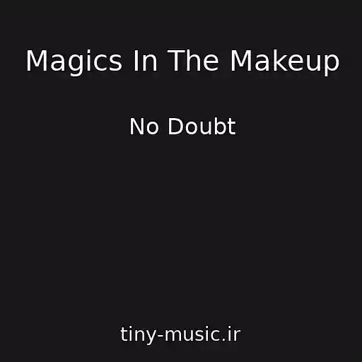 کاور آهنگ Magics In The Makeup از No Doubt