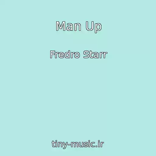 کاور آهنگ Man Up از Fredro Starr