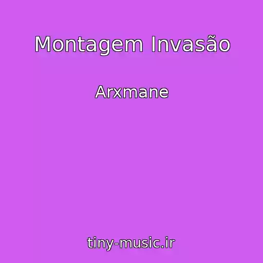 کاور آهنگ Montagem Invasão از Arxmane