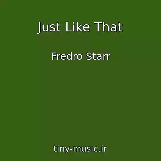 کاور آهنگ Just Like That از Fredro Starr