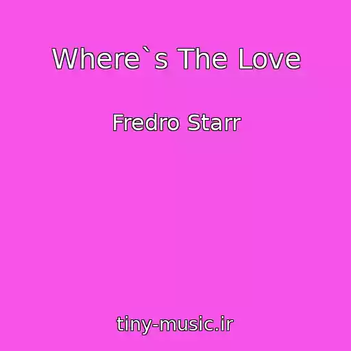 کاور آهنگ Where`s The Love از Fredro Starr