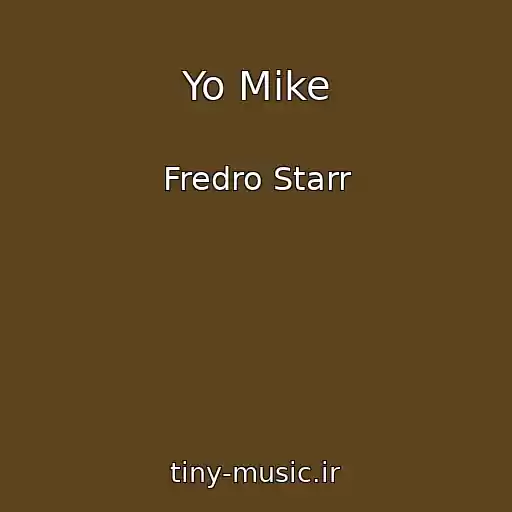 کاور آهنگ Yo Mike از Fredro Starr