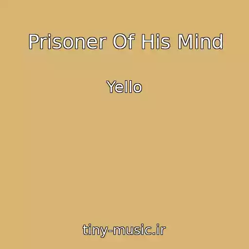 کاور آهنگ Prisoner Of His Mind از Yello