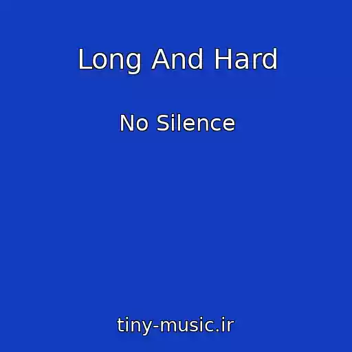 کاور آهنگ Long And Hard از No Silence