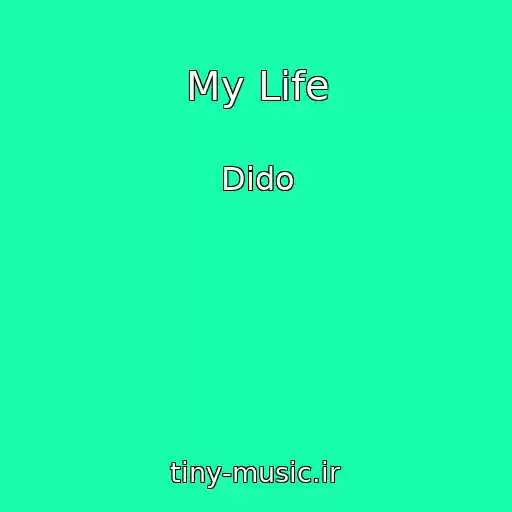 کاور آهنگ My Life از Dido