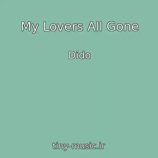 کاور آهنگ My Lovers All Gone از Dido