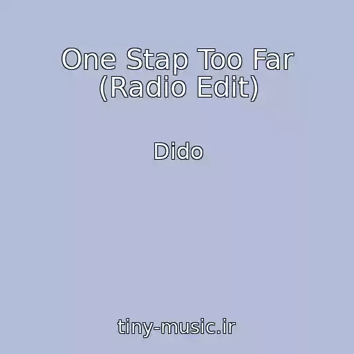 کاور آهنگ One Stap Too Far (Radio Edit) از Dido