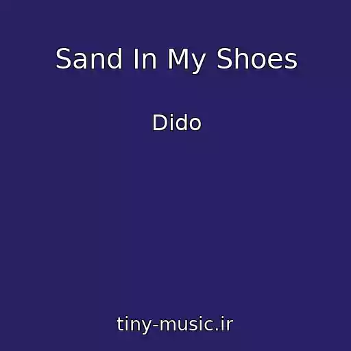 کاور آهنگ Sand In My Shoes از Dido