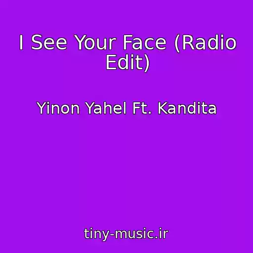 کاور آهنگ I See Your Face (Radio Edit) از Yinon Yahel Ft. Kandita