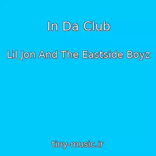 کاور آهنگ In Da Club از Lil Jon And The Eastside Boyz