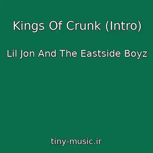 کاور آهنگ Kings Of Crunk (Intro) از Lil Jon And The Eastside Boyz